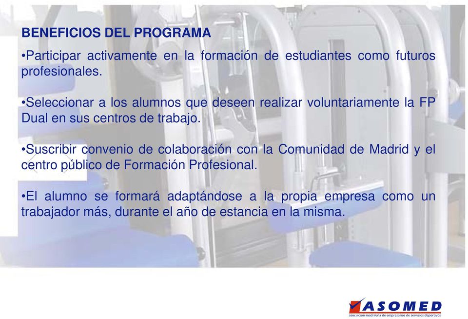 Suscribir convenio de colaboración con la Comunidad de Madrid y el centro público de Formación Profesional.