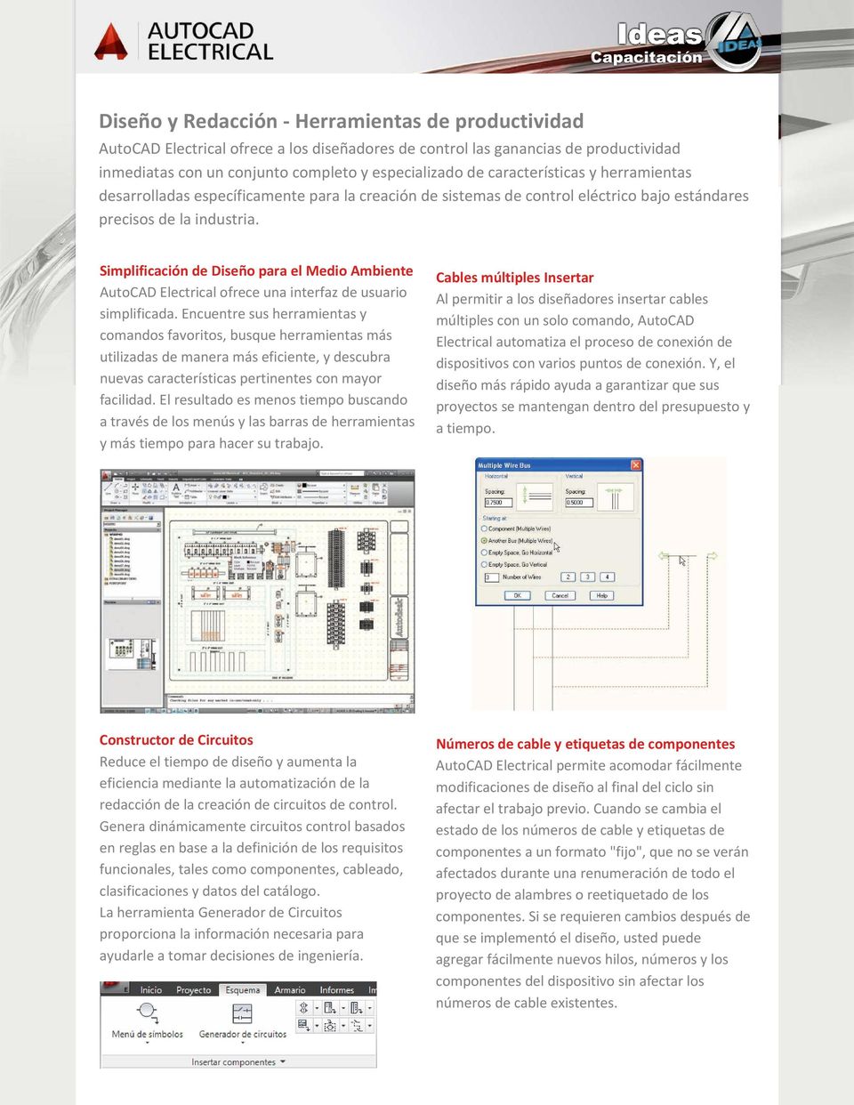 Simplificación de Diseño para el Medio Ambiente AutoCAD Electrical ofrece una interfaz de usuario simplificada.