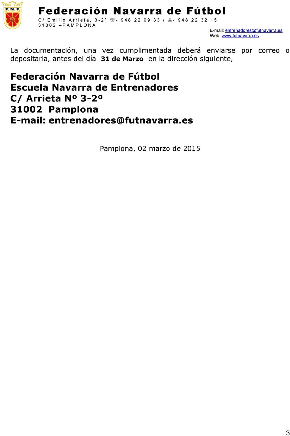 siguiente, Federación Navarra de Fútbol Escuela Navarra de