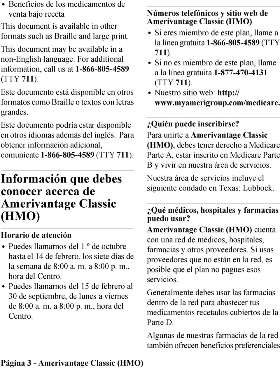 Este documento podría estar disponible en otros idiomas además del inglés. Para obtener información adicional, comunícate 1-866-805-4589 (TTY 711).