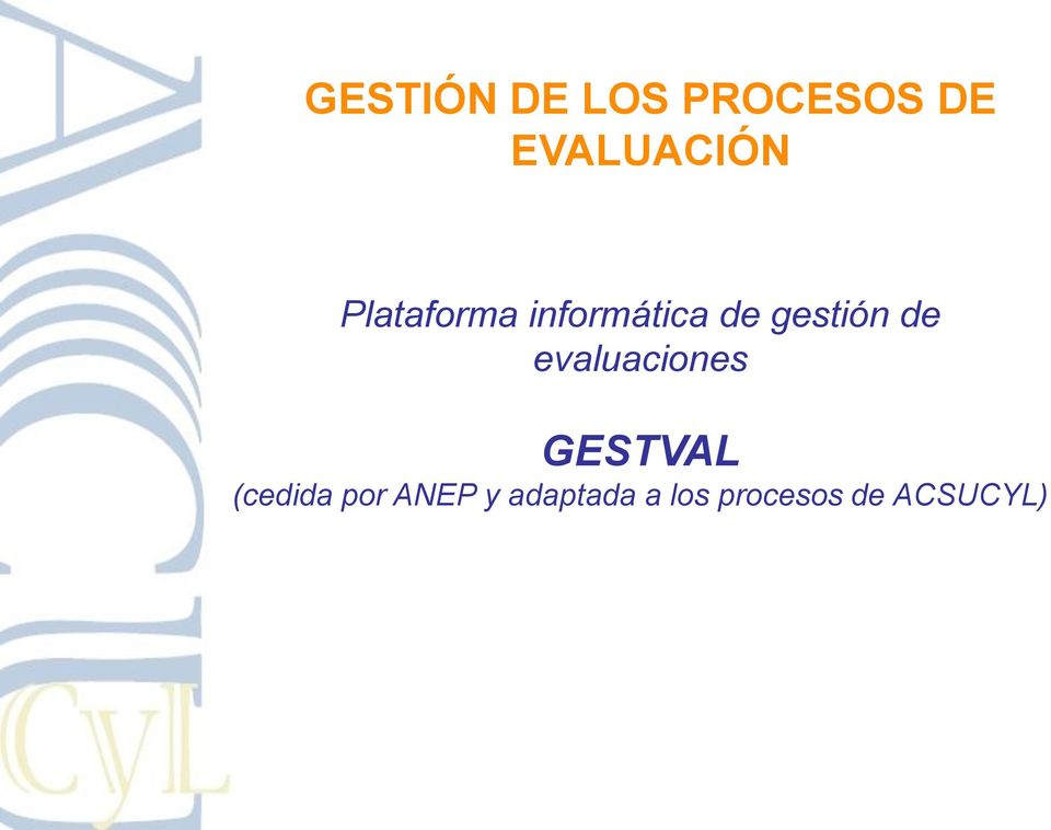 evaluaciones GESTVAL (cedida por ANEP