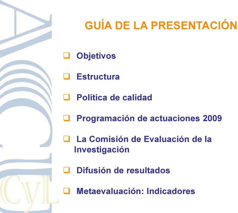 2009 La Comisión de Evaluación de la