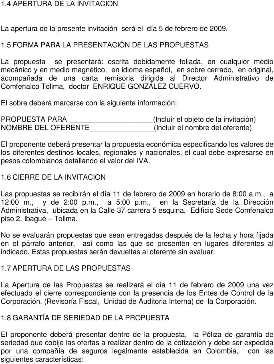 original, acompañada de una carta remisoria dirigida al Director Administrativo de Comfenalco Tolima, doctor ENRIQUE GONZÁLEZ CUERVO.