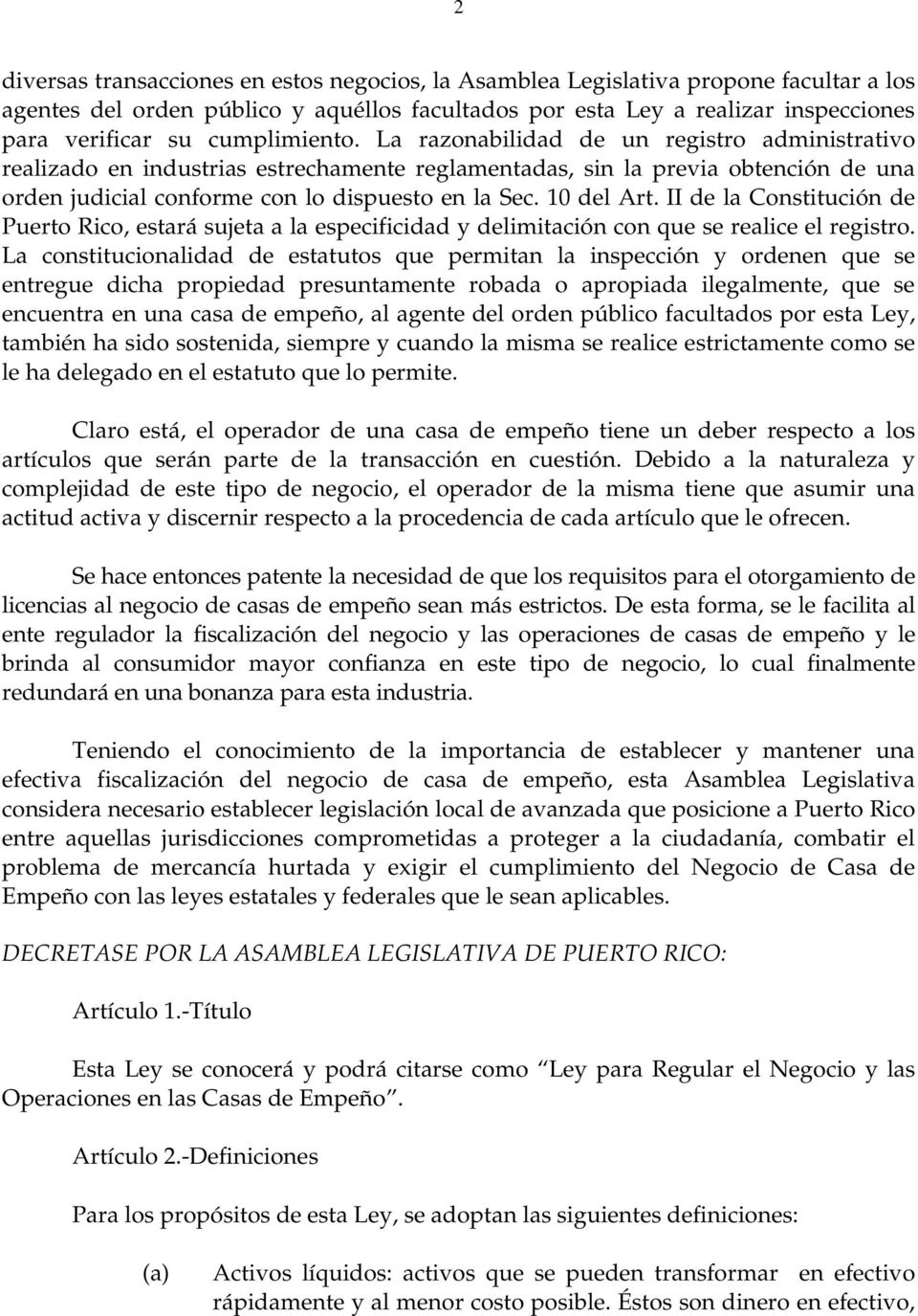 10 del Art. II de la Constitución de Puerto Rico, estará sujeta a la especificidad y delimitación con que se realice el registro.