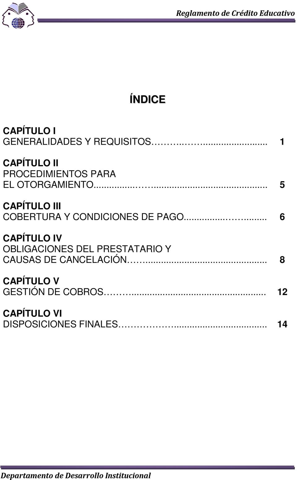 ..... 5 CAPÍTULO III COBERTURA Y CONDICIONES DE PAGO.