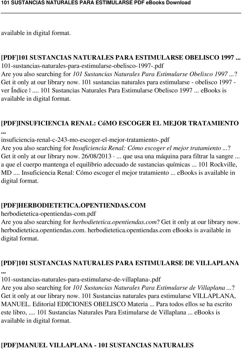 .. 101 Sustancias Naturales Para Estimularse Obelisco 1997... ebooks is [PDF]INSUFICIENCIA RENAL: CóMO ESCOGER EL MEJOR TRATAMIENTO... insuficiencia-renal-c-243-mo-escoger-el-mejor-tratamiento-.