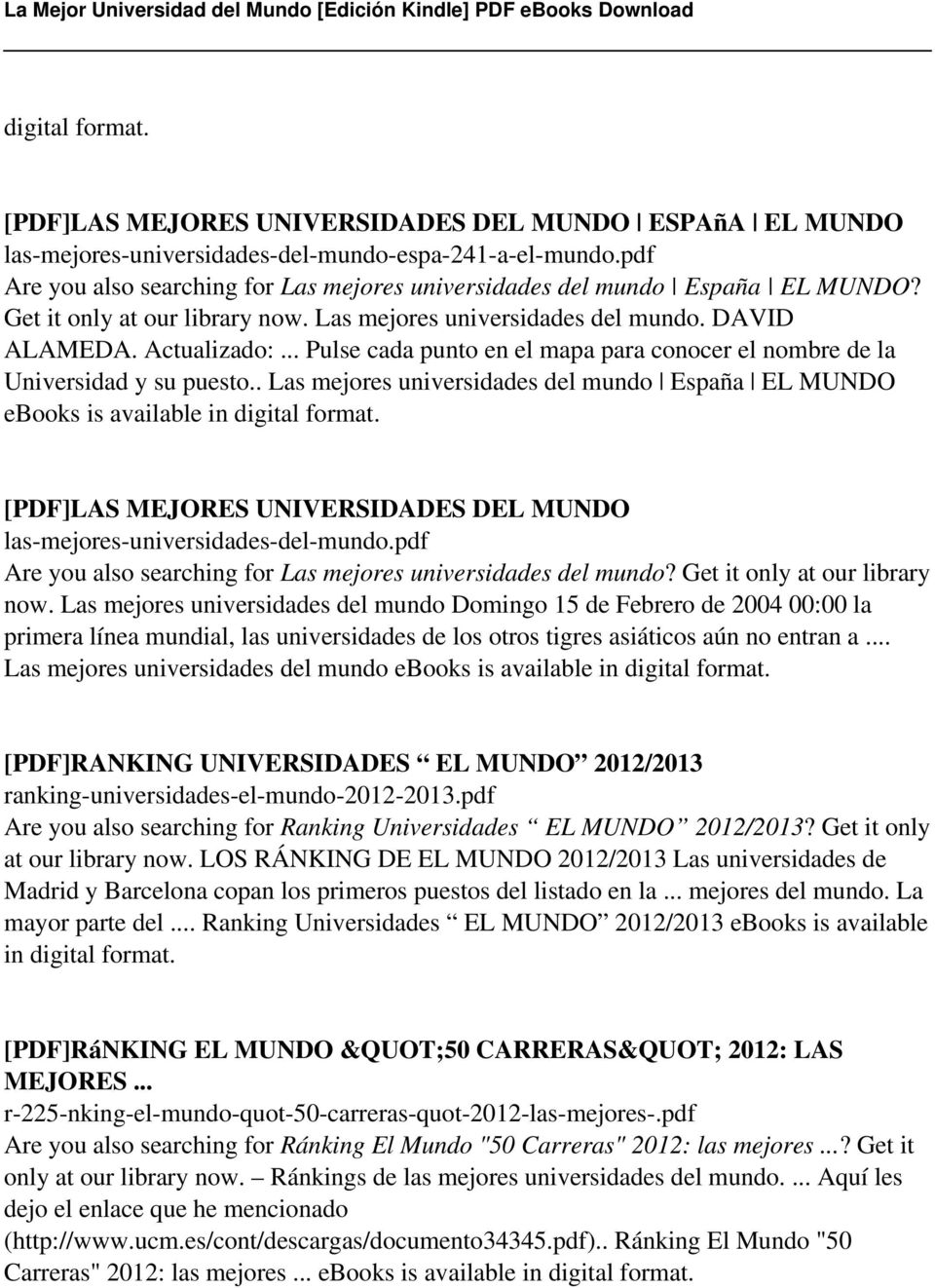 .. Pulse cada punto en el mapa para conocer el nombre de la Universidad y su puesto.. Las mejores universidades del mundo España EL MUNDO ebooks is available in digital format.