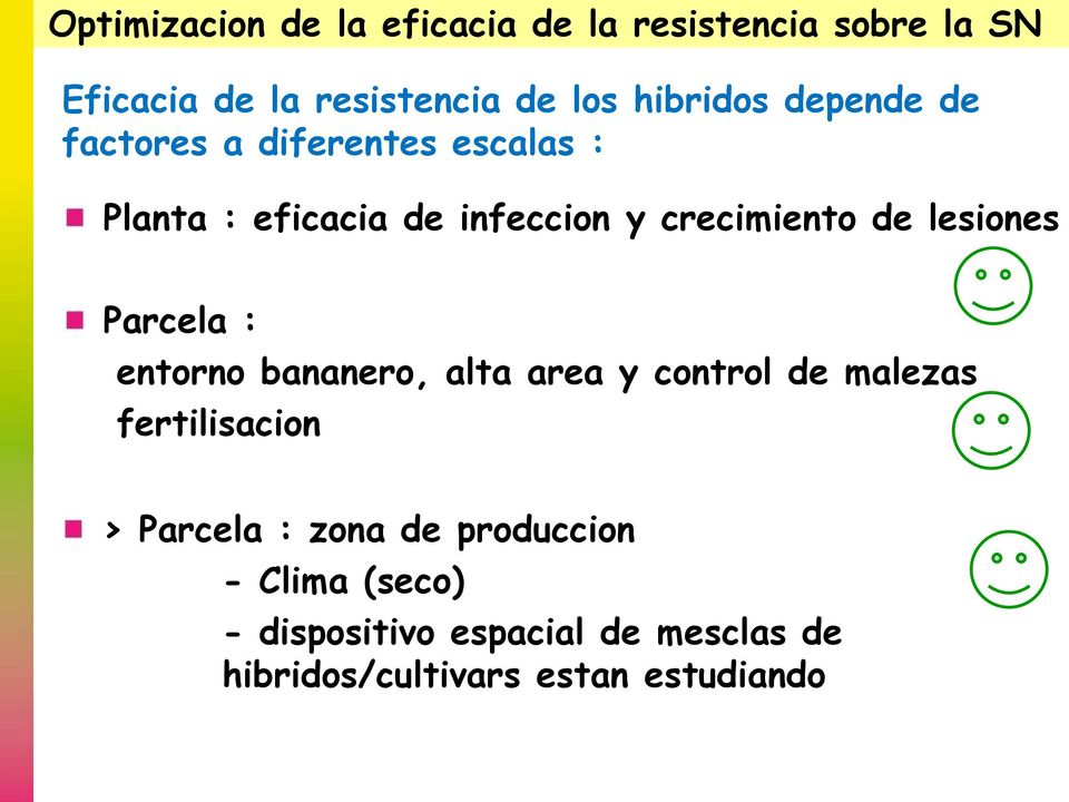de lesiones Parcela : entorno bananero, alta area y control de malezas fertilisacion > Parcela :