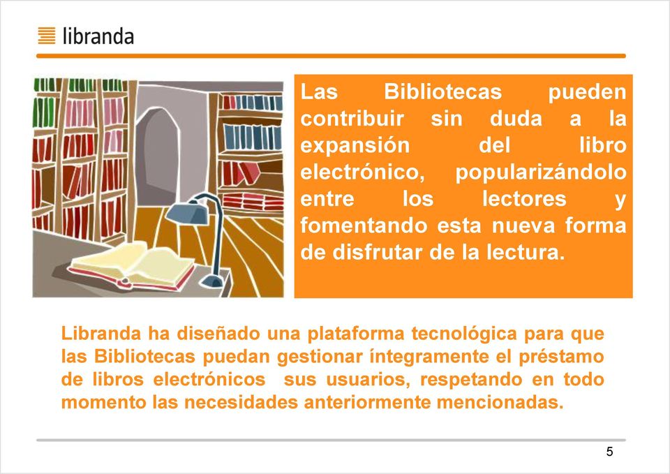 Libranda ha diseñado una plataforma tecnológica para que las Bibliotecas puedan gestionar