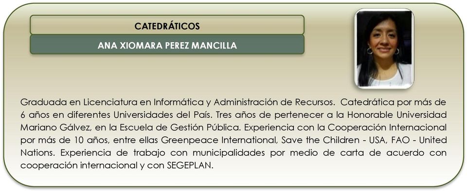 Tres años de pertenecer a la Honorable Universidad Mariano Gálvez, en la Escuela de Gestión Pública.