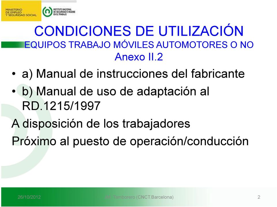 2 a) Manual de instrucciones del fabricante b) Manual de uso de