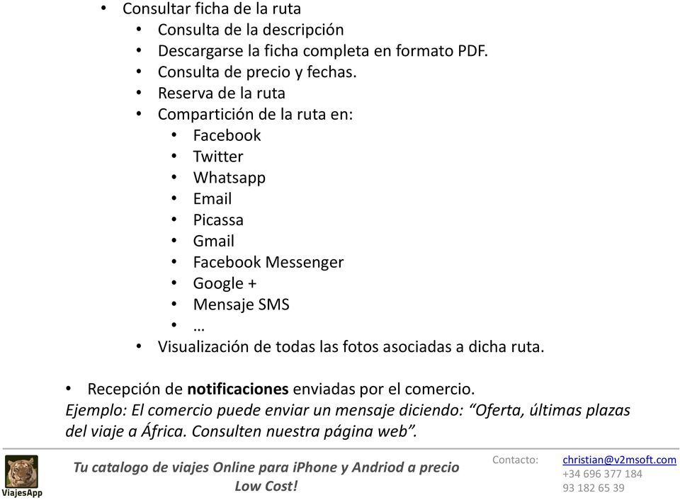 Reserva de la ruta Compartición de la ruta en: Facebook Twitter Whatsapp Email Picassa Gmail Facebook Messenger Google +