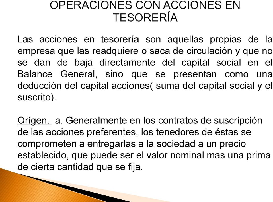 capital social y el suscrito). Orígen. a.