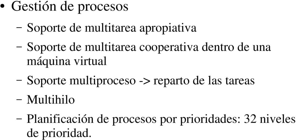 virtual Soporte multiproceso -> reparto de las tareas