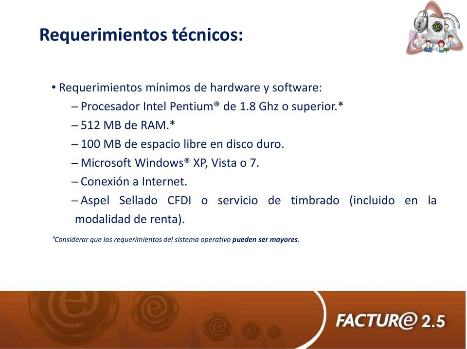 Microsoft Windows XP, Vista o 7. Conexión a Internet.