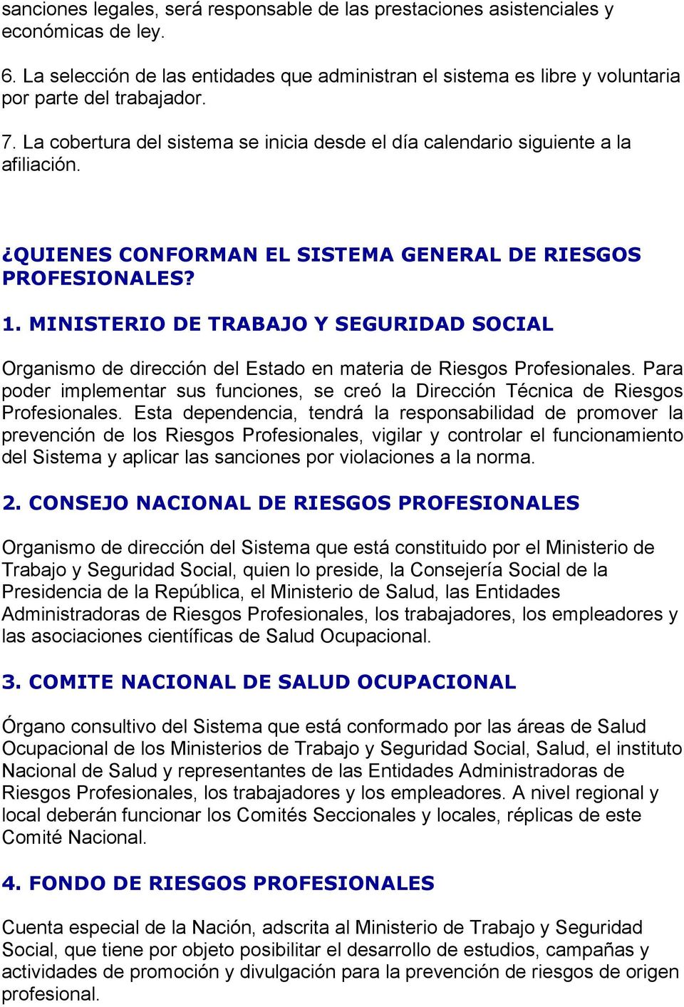 MINISTERIO DE TRABAJO Y SEGURIDAD SOCIAL Organismo de dirección del Estado en materia de Riesgos Profesionales.