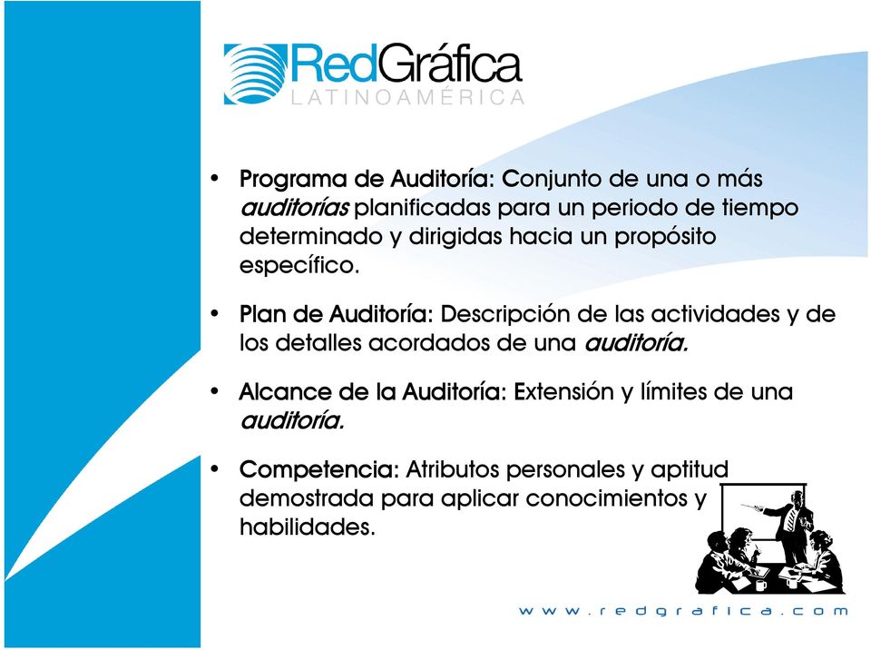 Plan de Auditoría: Descripción de las actividades y de los detalles acordados de una auditoría.