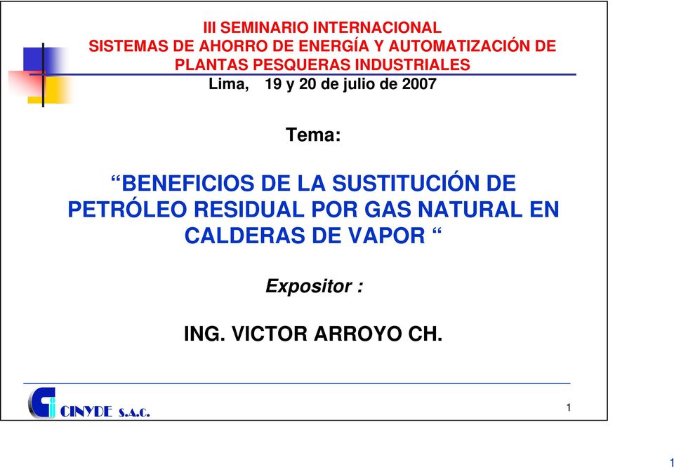 julio de 2007 Tema: BENEFICIOS DE LA SUSTITUCIÓN DE PETRÓLEO