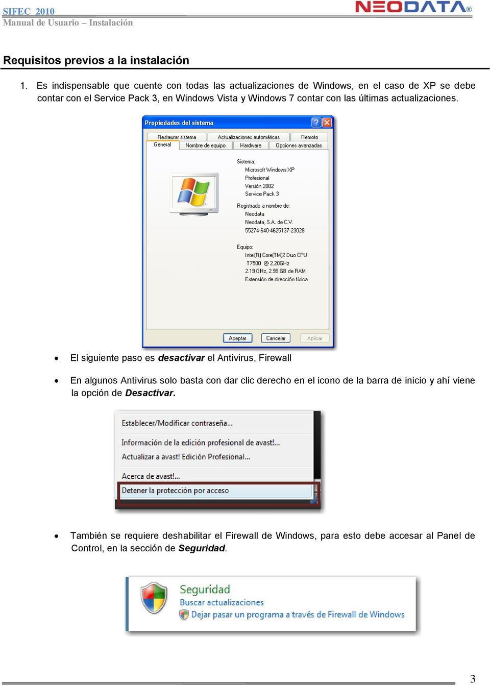 Vista y Windows 7 contar con las últimas actualizaciones.