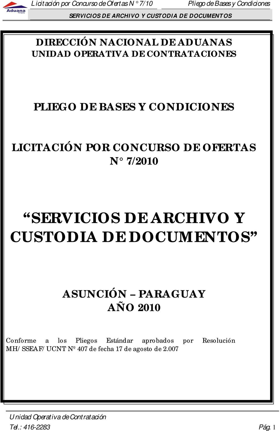 SERVICIOS DE ARCHIVO Y CUSTODIA DE DOCUMENTOS ASUNCIÓN PARAGUAY AÑO 2010 Conforme a los