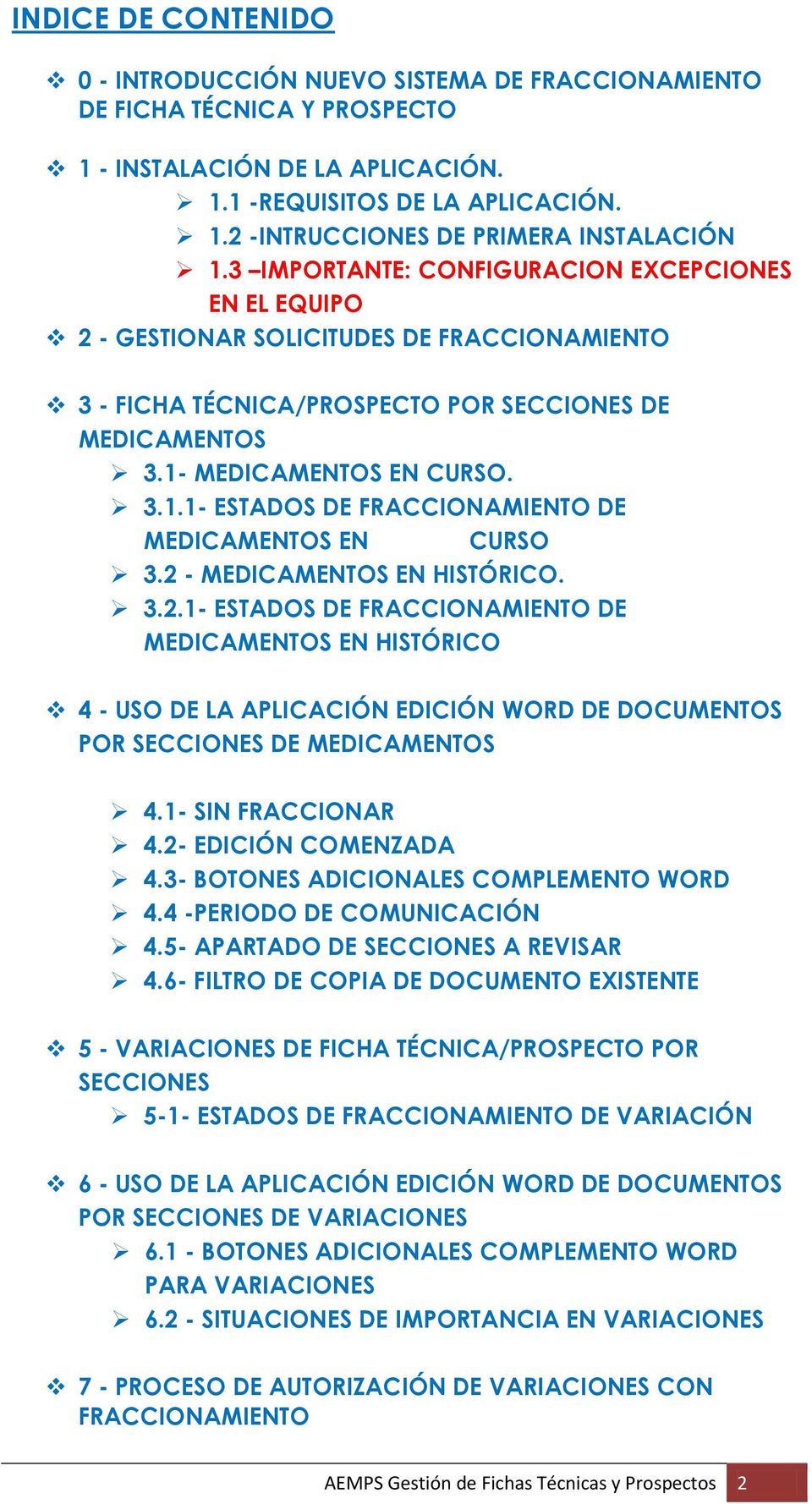 MEDICAMENTOS EN CURSO. 3.1.1- ESTADOS DE FRACCIONAMIENTO DE MEDICAMENTOS EN CURSO 3.2 