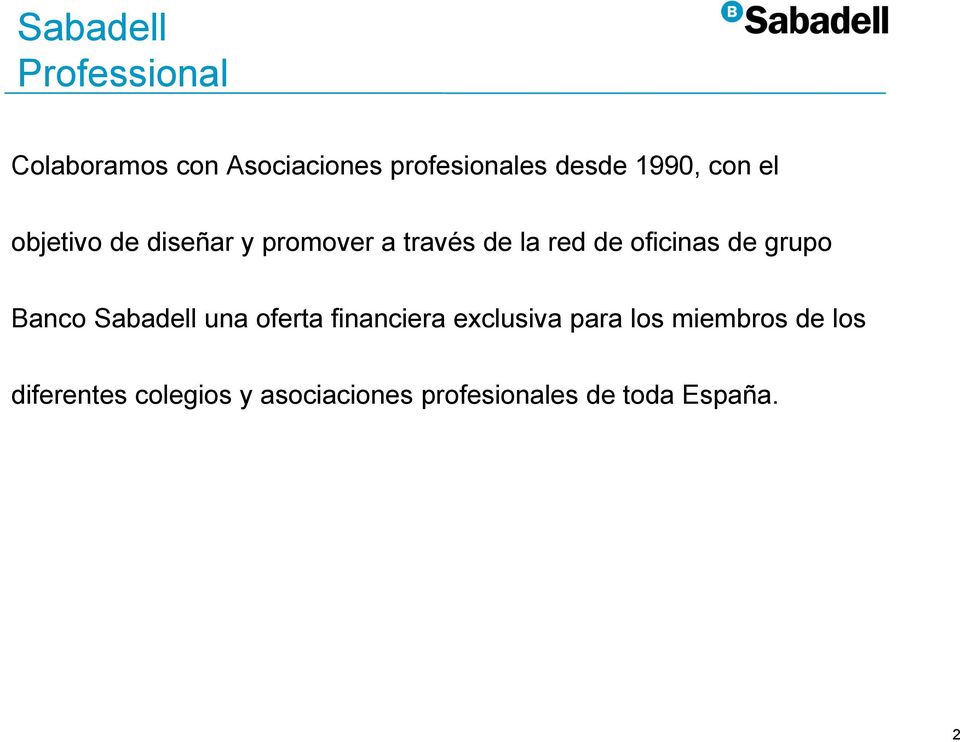 oficinas de grupo Banco Sabadell una oferta financiera exclusiva para los