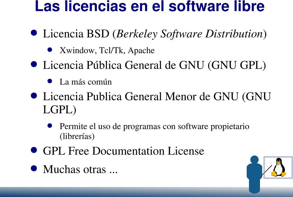 La más común Licencia Publica General Menor de GNU (GNU LGPL) Permite el uso de