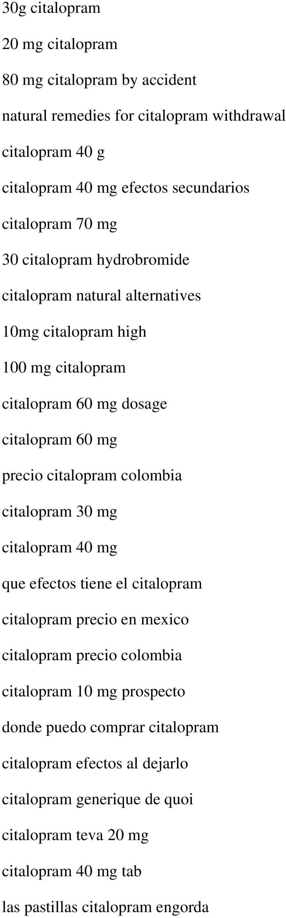 citalopram colombia citalopram 30 mg citalopram 40 mg que efectos tiene el citalopram citalopram precio en mexico citalopram precio colombia citalopram 10 mg