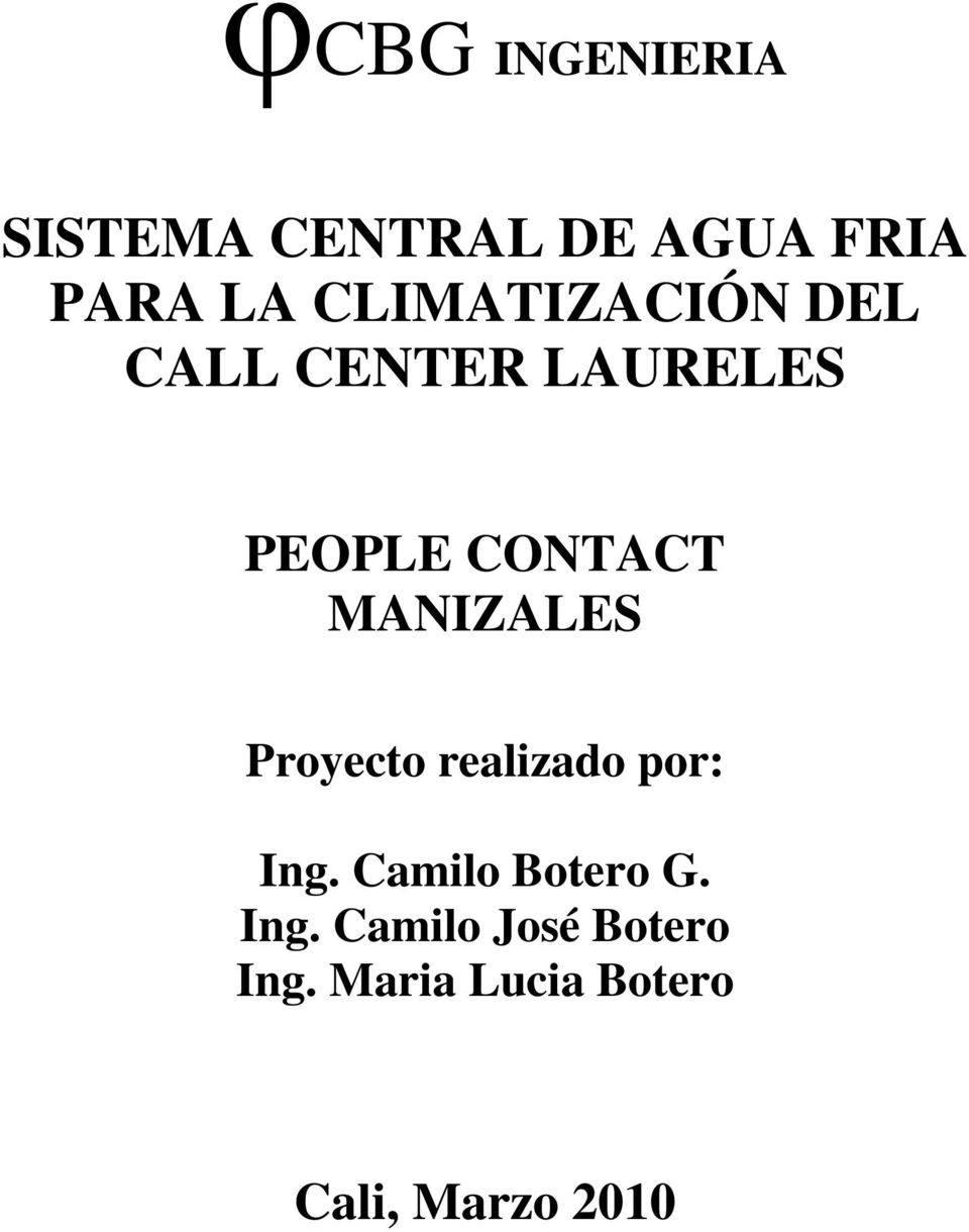 MANIZALES Proyecto realizado por: Ing. Camilo Botero G.