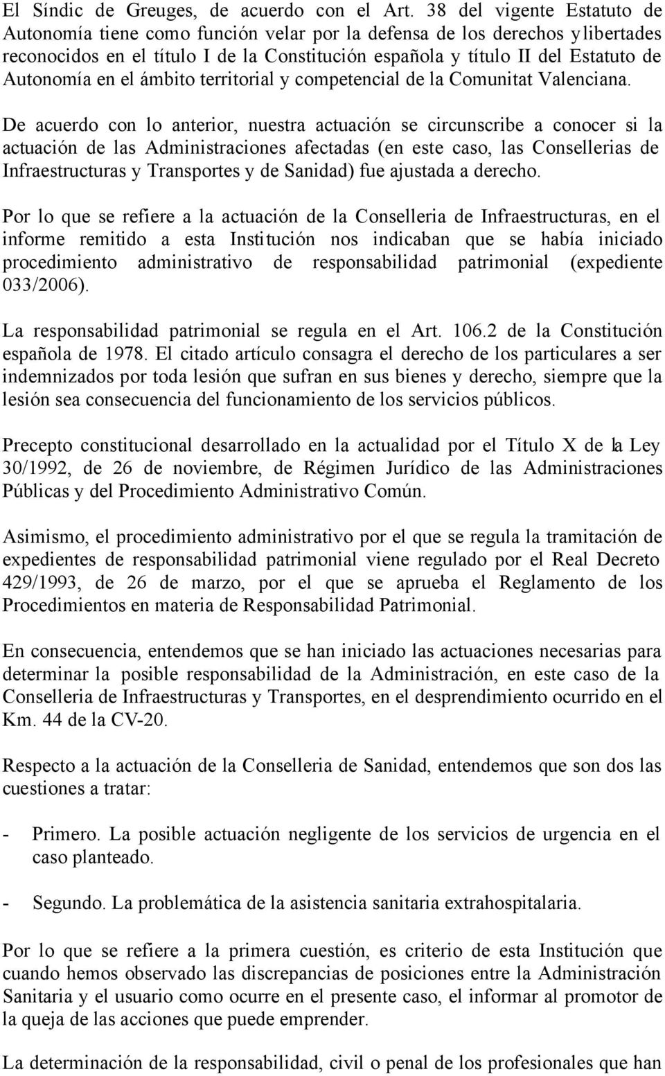 en el ámbito territorial y competencial de la Comunitat Valenciana.