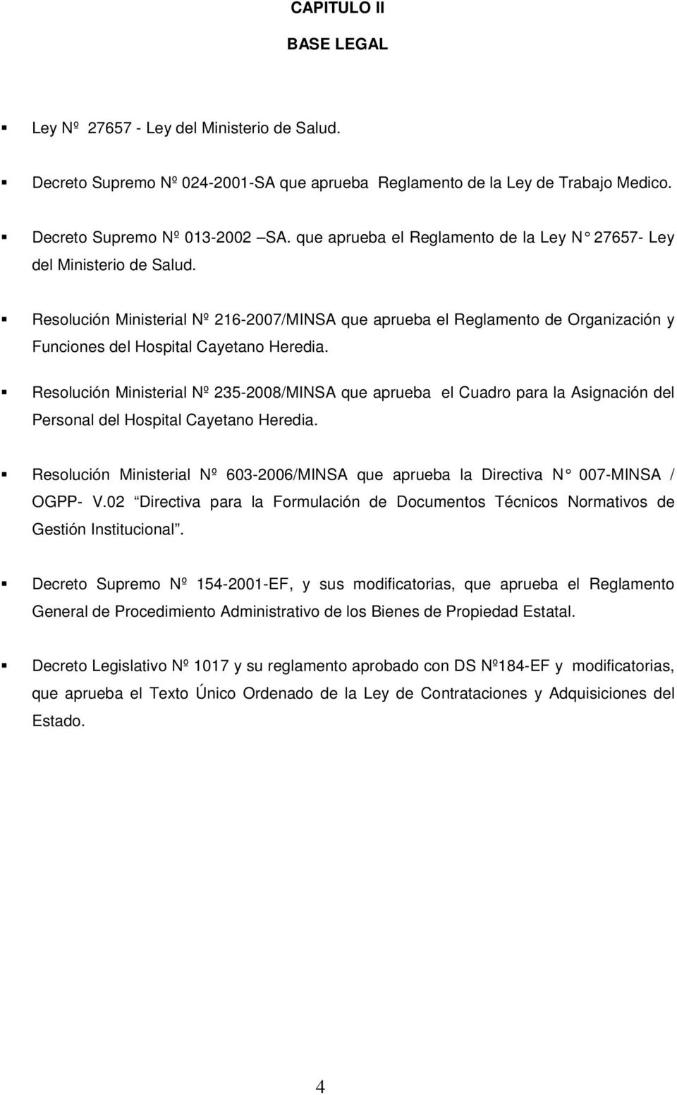 Resolución Ministerial Nº 235-2008/MINSA que aprueba el Cuadro para la Asignación del Personal del Hospital Cayetano Heredia.