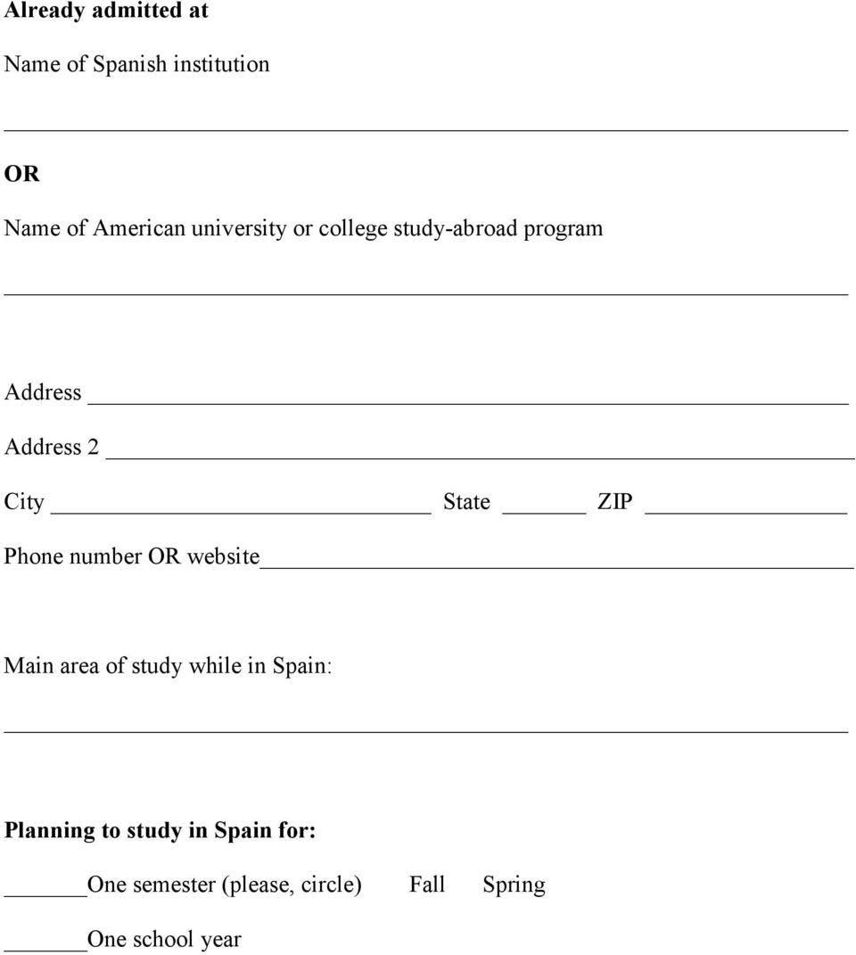 ZIP Phone number OR website Main area of study while in Spain: Planning