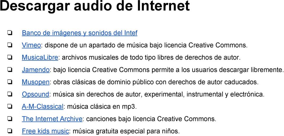 Jamendo: bajo licencia Creative Commons permite a los usuarios descargar libremente.