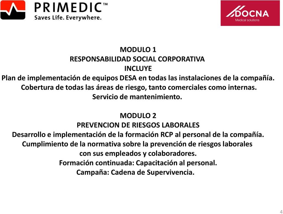 MODULO 2 PREVENCION DE RIESGOS LABORALES Desarrollo e implementación de la formación RCP al personal de la compañía.