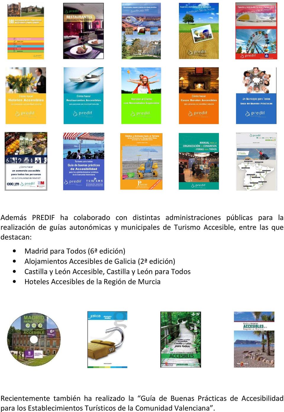 Galicia (2ª edición) Castilla y León Accesible, Castilla y León para Todos Hoteles Accesibles de la Región de Murcia