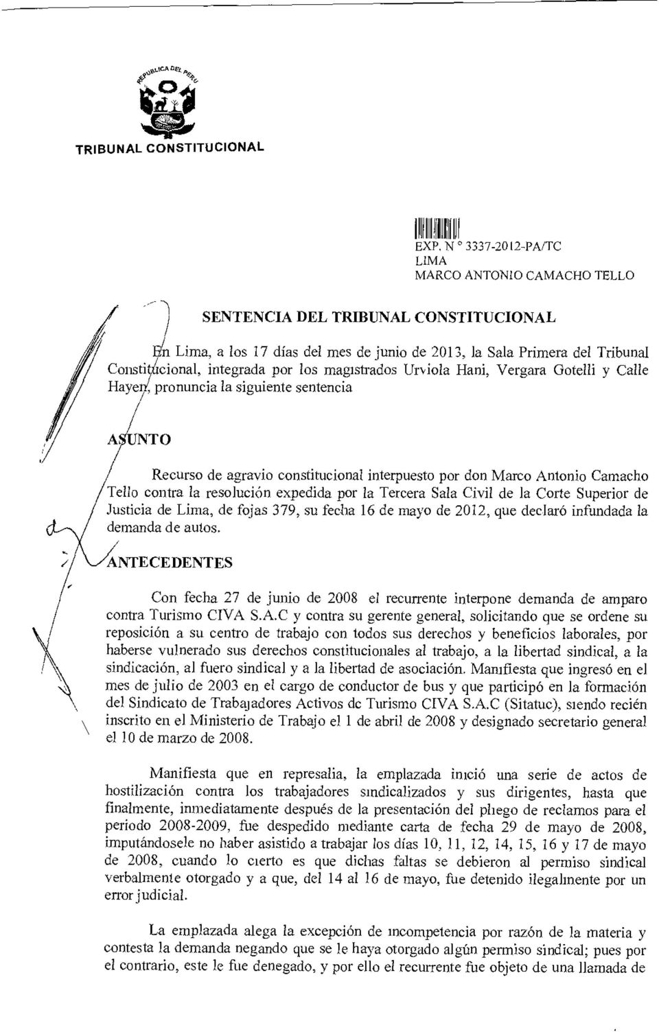 Civil de la Corte Superior de Justicia de Lima, de fojas 379, su fecha 16 de mayo de 2012, que declaró infundada la demanda de autos.