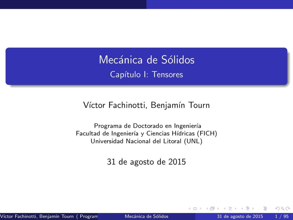 31 de agosto de 2015 Víctor Fachinotti, Benjamín Tourn ( Programa de Doctorado Mecánica en