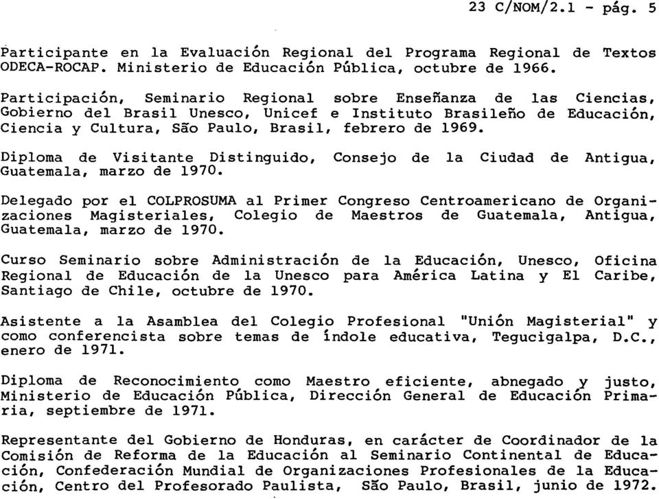 Diploma de Visitante Distinguido, Consejo de la Ciudad de Antigua, Guatemala, marzo de 1970.
