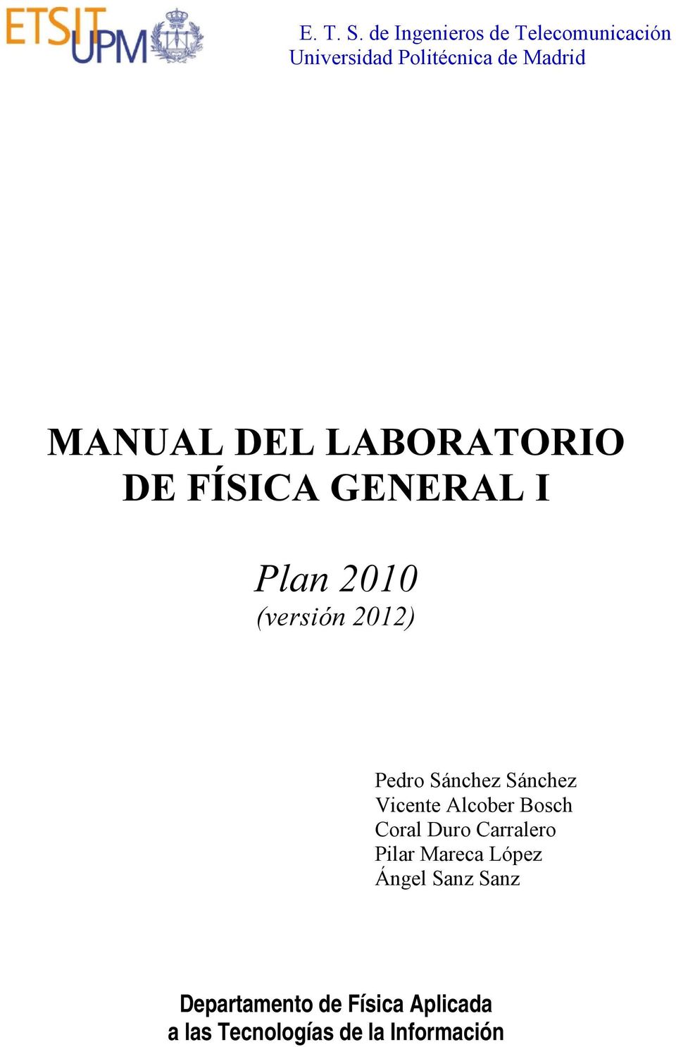 LABORATORIO DE FÍSICA GENERAL I Plan 010 (versón 01) Pedro Sánchez
