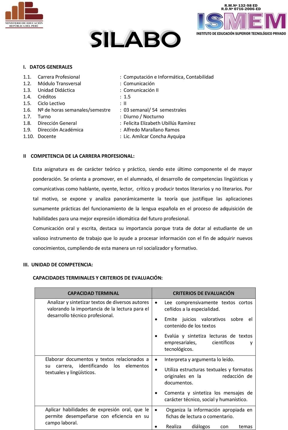 Dirección Académica : Alfredo Marallano Ramos 1.10. Docente : Lic.
