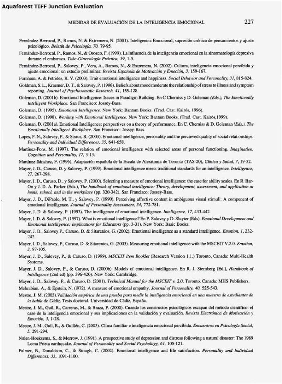 Toko-Ginecologia Práctica, 59, 1-5. Fernández-Berrocal, P., Salovey, P., Vera, A., Ramos, N., & Extremera, N. (2002).