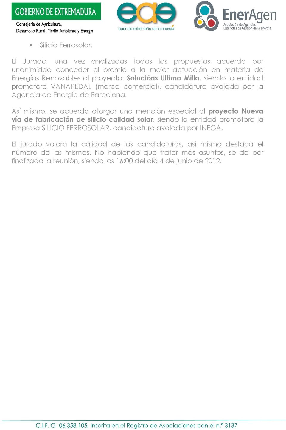 comercial), candidatura avalada por la Agencia de Energía de Barcelona.