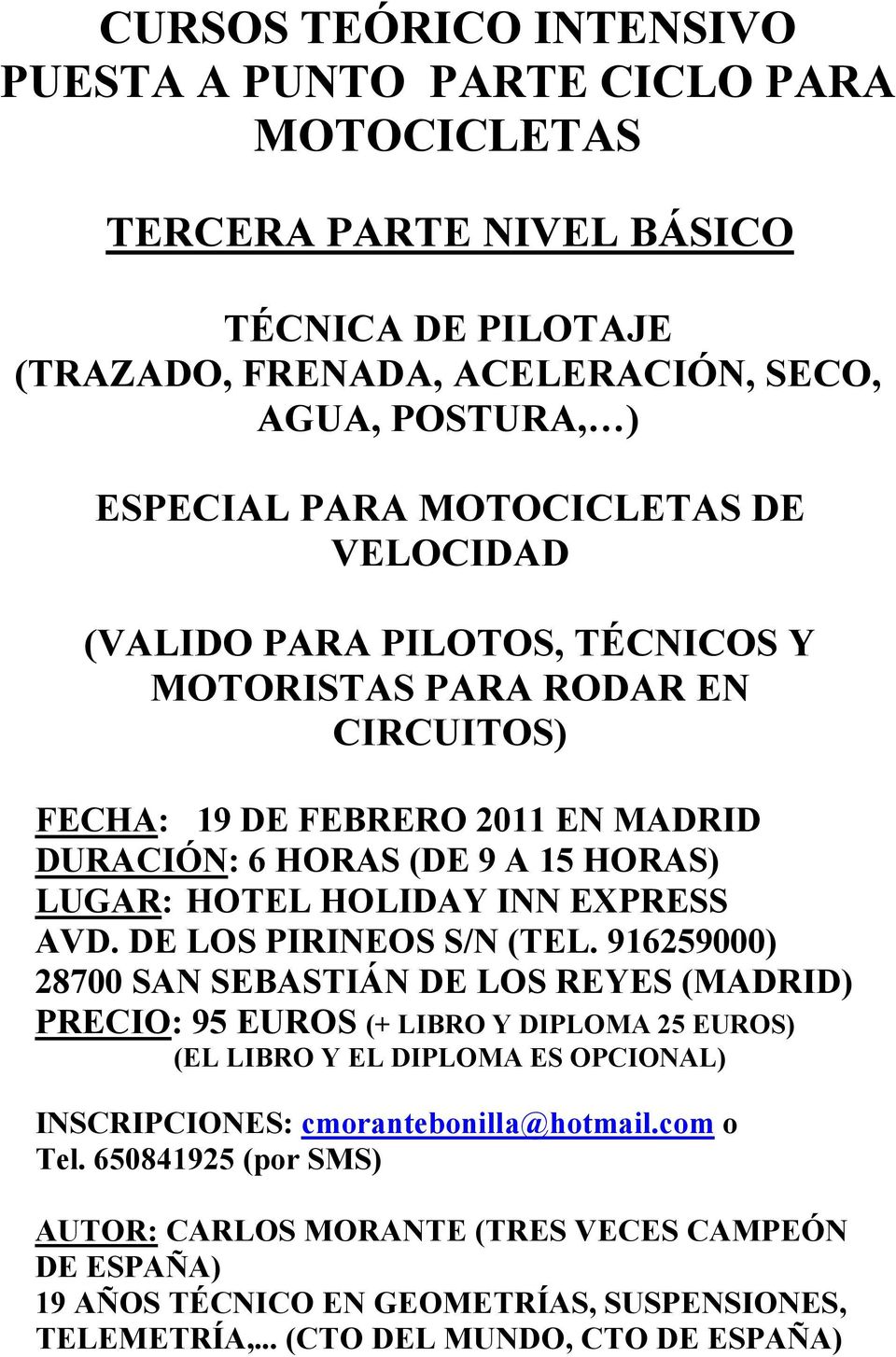 EXPRESS AVD. DE LOS PIRINEOS S/N (TEL.