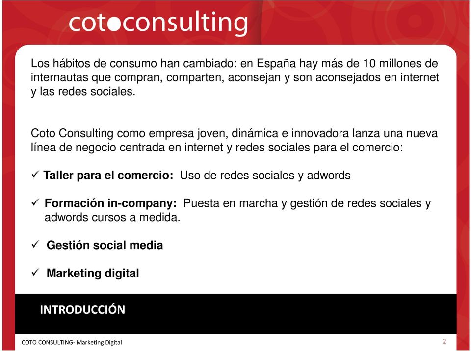 Coto Consulting como empresa joven, dinámica e innovadora lanza una nueva línea de negocio centrada en internet y redes sociales para el