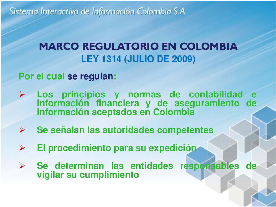 información aceptados en Colombia Se señalan las autoridades competentes El