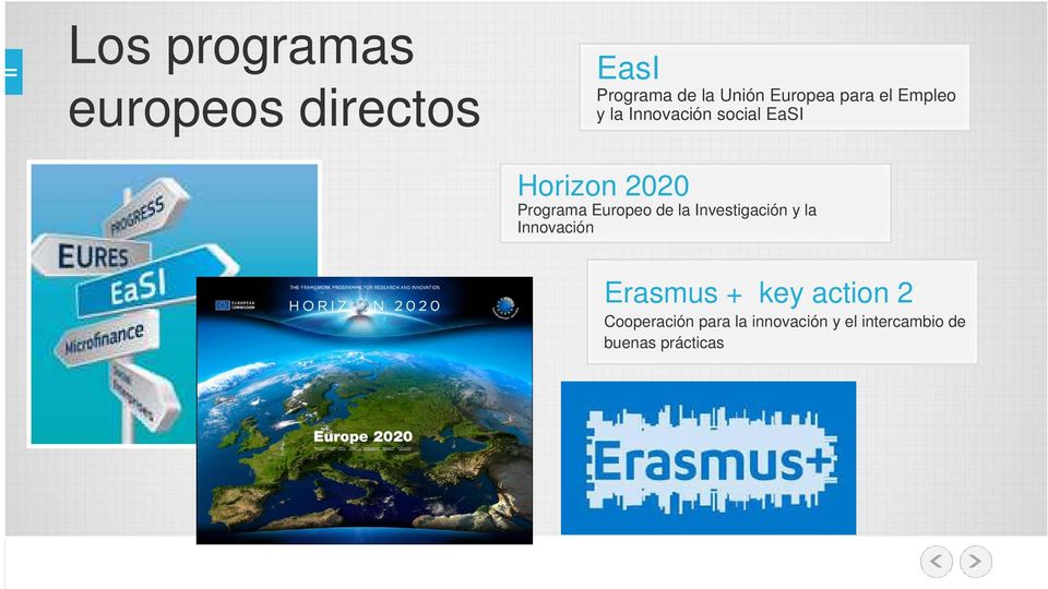 Europeo de la Investigación y la Innovación Erasmus + key action 2
