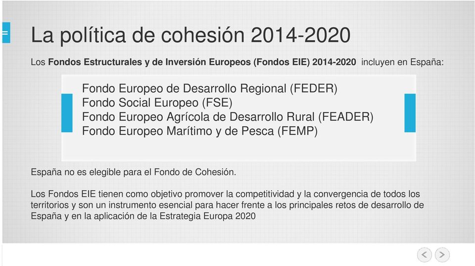 España no es elegible para el Fondo de Cohesión.