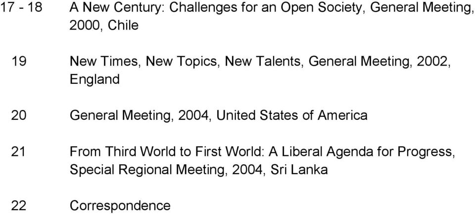 Meeting, 2004, United States of America 21 From Third World to First World: A