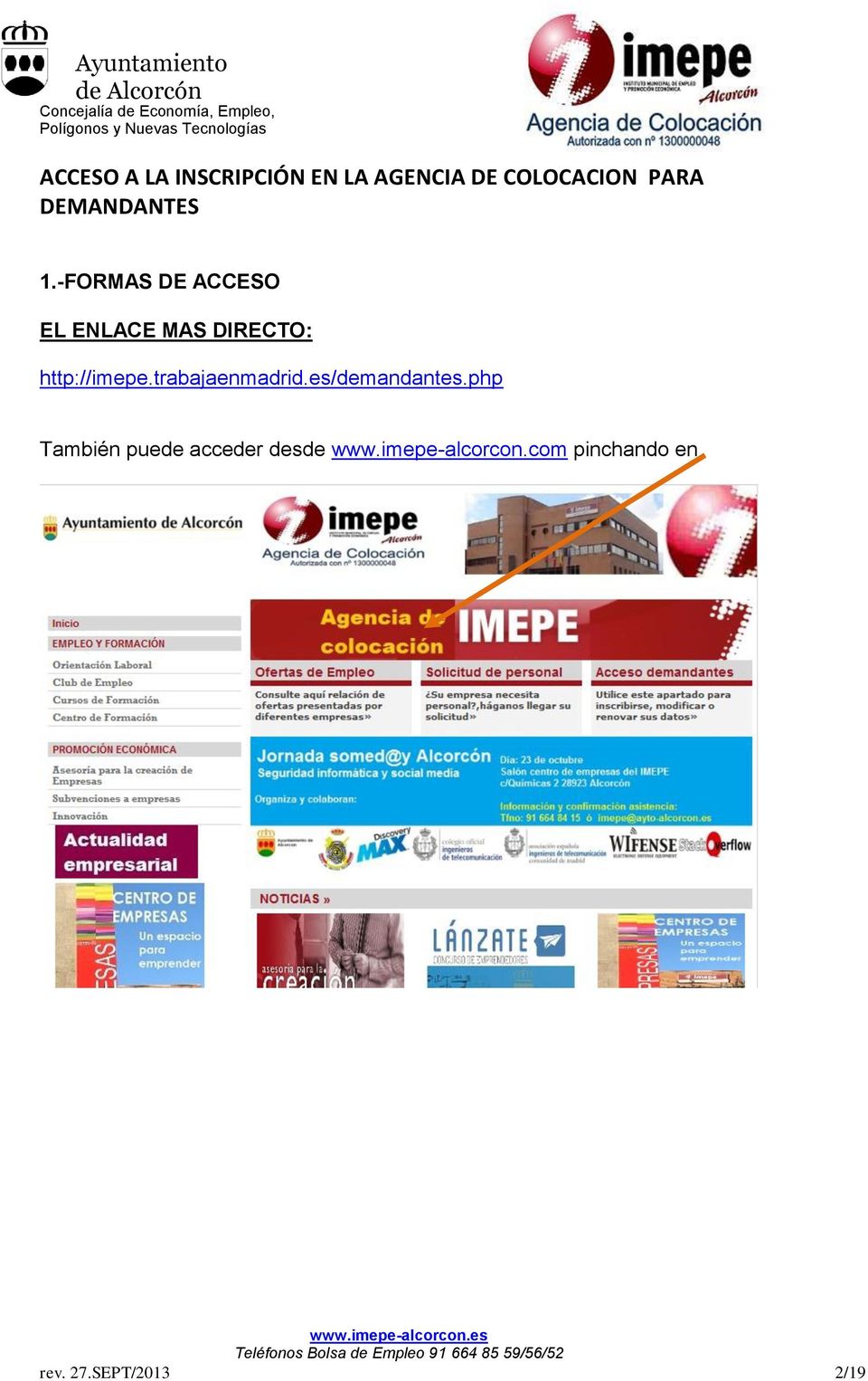 -FORMAS DE ACCESO EL ENLACE MAS DIRECTO: http://imepe.