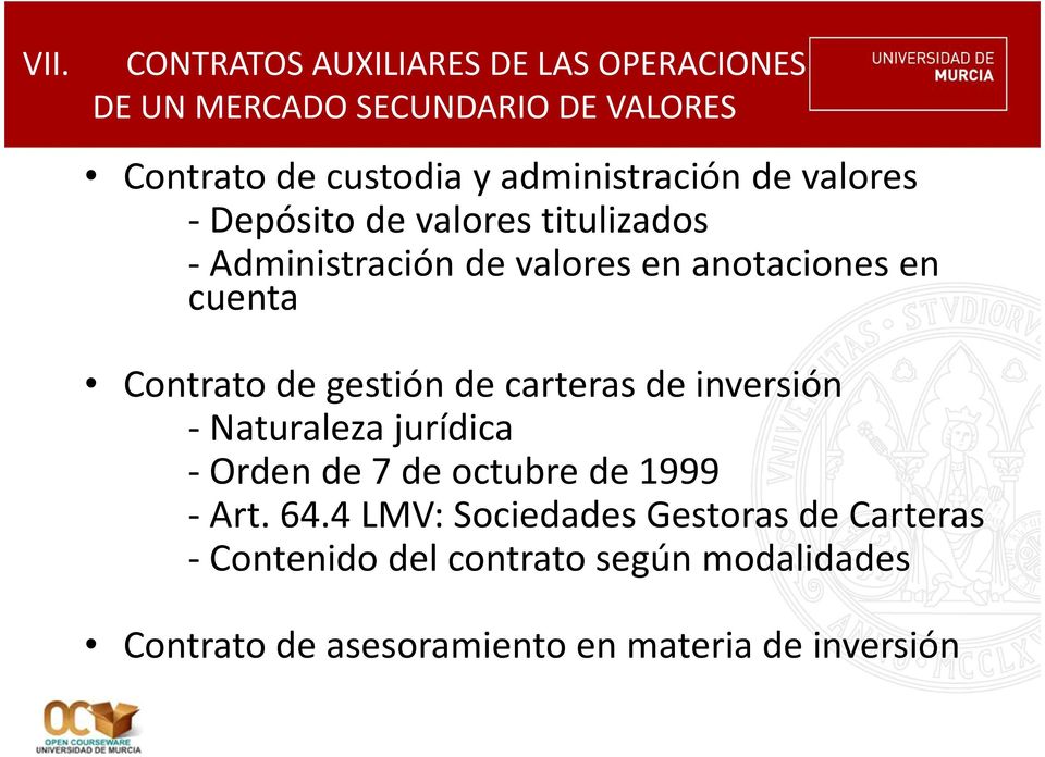 Contrato de gestión de carteras de inversión - Naturaleza jurídica -Orden de 7 de octubre de 1999 - Art. 64.